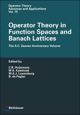 Operator Theory in Function Spaces and Banach Lattices: Essays Dedicated to A.C. Zaanen on the Occasion of His 80th Birthday