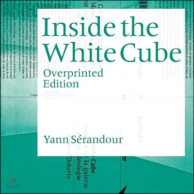 Yann S?randour: Inside the White Cube: Overprinted Edition