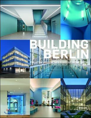 Building Berlin, Vol. 8: The Latest Architecture in and Out of the Capital