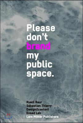 Don&#39;t Brand My Public Space