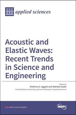 Acoustic and Elastic Waves: Recent Trends in Science and Engineering
