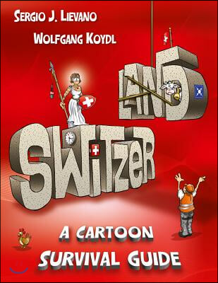 Switzerland: A Cartoon Survival Guide