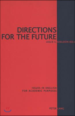 Directions for the Future: Issues in English for Academic Purposes