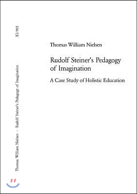 Rudolf Steiner's Pedagogy of Imagination