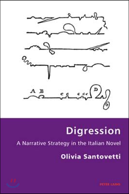 Digression: A Narrative Strategy in the Italian Novel