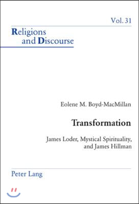 Transformation: James Loder, Mystical Spirituality, and James Hillman