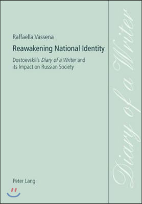 Reawakening National Identity: Dostoevskii's Diary of a Writer and Its Impact on Russian Society