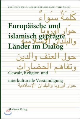 Europ&#228;ische und islamisch gepr&#228;gte L&#228;nder im Dialog