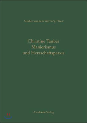 Manierismus und Herrschaftspraxis