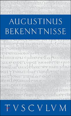 Bekenntnisse / Confessiones: Lateinisch - Deutsch
