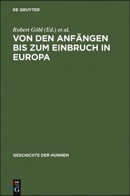 Von Den Anf&#228;ngen Bis Zum Einbruch in Europa