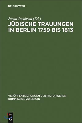 J&#252;dische Trauungen in Berlin 1759 bis 1813