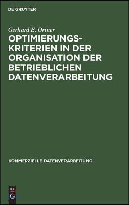 Optimierungskriterien in der Organisation der betrieblichen Datenverarbeitung