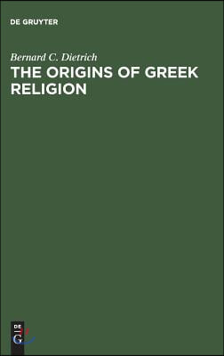 The Origins of Greek Religion