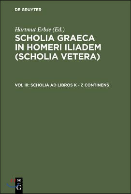 Scholia AD Libros K - Z Continens