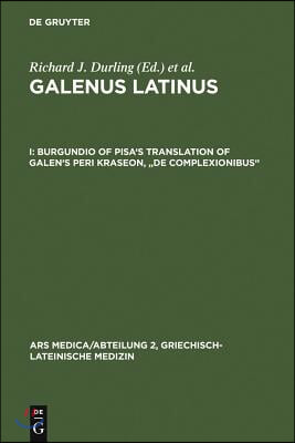 Burgundio of Pisa&#39;s Translation of Galen&#39;s Peri kraseon, &quot;De complexionibus&quot;