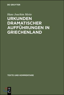 Urkunden Dramatischer Auff&#252;hrungen in Griechenland