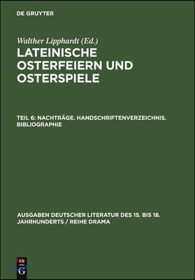 Nachtr&#228;ge. Handschriftenverzeichnis. Bibliographie