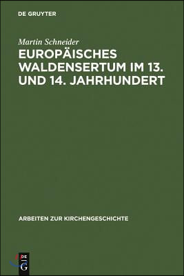 Europ&#228;isches Waldensertum im 13. und 14. Jahrhundert