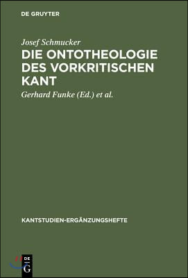 Die Ontotheologie des vorkritischen Kant