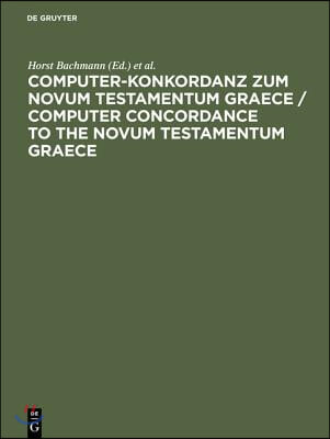 Computer-Konkordanz zum Novum Testamentum Graece / Computer Concordance to the Novum Testamentum Graece