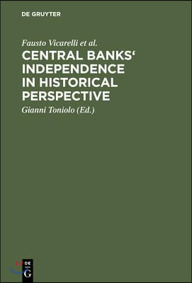 Central banks&#39; independence in historical perspective