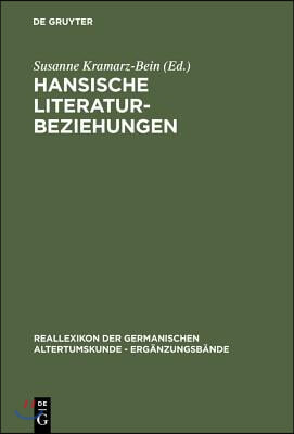 Hansische Literaturbeziehungen: Das Beispiel Der &#254;Hi&#240;reks Saga Und Verwandter Literatur