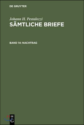 Nachtrag: Briefe Und Brief&#228;hnliche Dokumente Aus Den Jahren 1767 Bis 1826