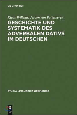 Geschichte und Systematik des adverbalen Dativs im Deutschen