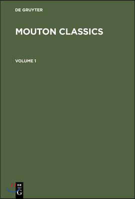 Mouton Classics: From Syntax to Cognition. from Phonology to Text