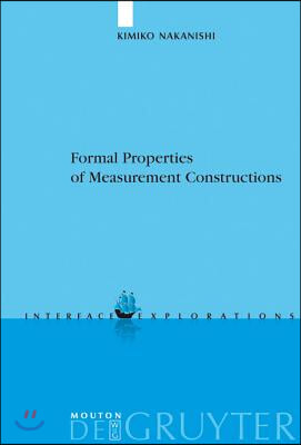 Formal Properties of Measurement Constructions