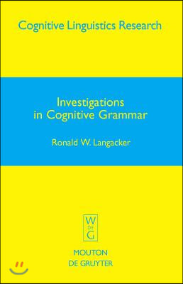 Investigations in Cognitive Grammar