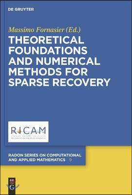 Theoretical Foundations and Numerical Methods for Sparse Recovery