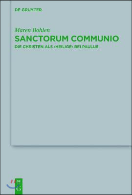 Sanctorum Communio: Die Christen ALS 'Heilige' Bei Paulus