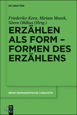 Erz&#228;hlen als Form - Formen des Erz&#228;hlens