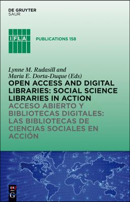 Open Access and Digital Libraries: Social Science Libraries in Action