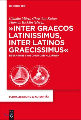 &quot;Inter graecos latinissimus, inter latinos graecissimus&quot;
