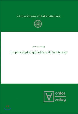 La philosophie sp&#233;culative de Whitehead