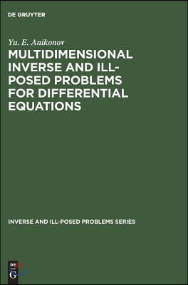 Multidimensional Inverse and Ill-Posed Problems for Differential Equations