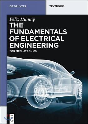 The Fundamentals of Electrical Engineering: For Mechatronics