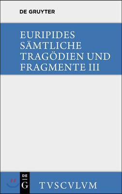 Die Bittflehenden M&#252;tter. Der Wahnsinn Des Herakles. Die Troerinnen. Elektra: Griechisch - Deutsch