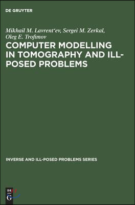 Computer Modelling in Tomography and Ill-Posed Problems