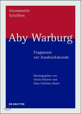 Aby Warburg - Fragmente Zur Ausdruckskunde