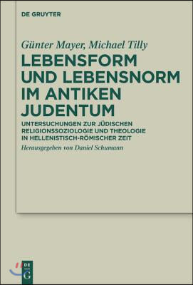 Lebensform und Lebensnorm im Antiken Judentum