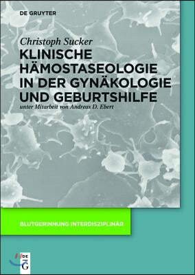 Klinische Hämostaseologie in der Gynäkologie und Geburtshilfe