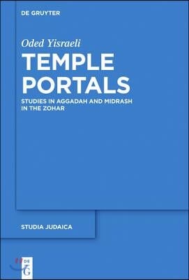 Tstemple Portals: Studies in Aggadah and Midrash in the Zohar