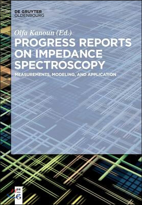 Progress Reports on Impedance Spectroscopy: Measurements, Modeling, and Application