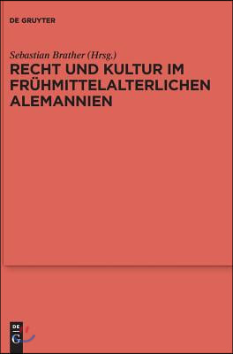 Recht und Kultur im frühmittelalterlichen Alemannien