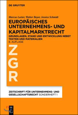 Europ&#228;isches Unternehmens- Und Kapitalmarktrecht: Grundlagen, Stand Und Entwicklung Nebst Texten Und Materialien