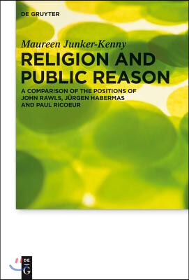 Religion and Public Reason: A Comparison of the Positions of John Rawls, Jürgen Habermas and Paul Ricoeur